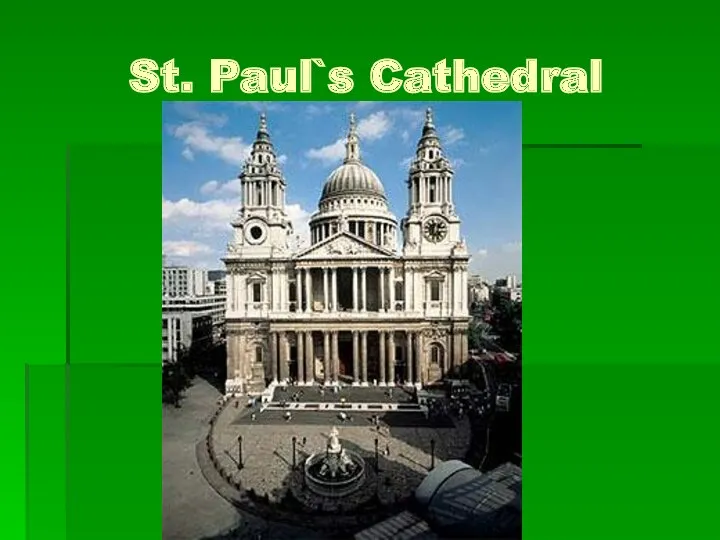 St. Paul`s Cathedral