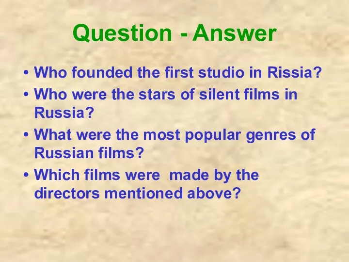 Question - Answer Who founded the first studio in Rissia?