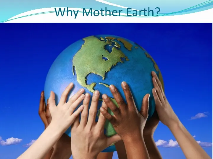 Why Mother Earth?