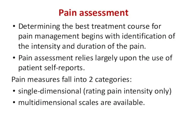 Pain assessment Determining the best treatment course for pain management