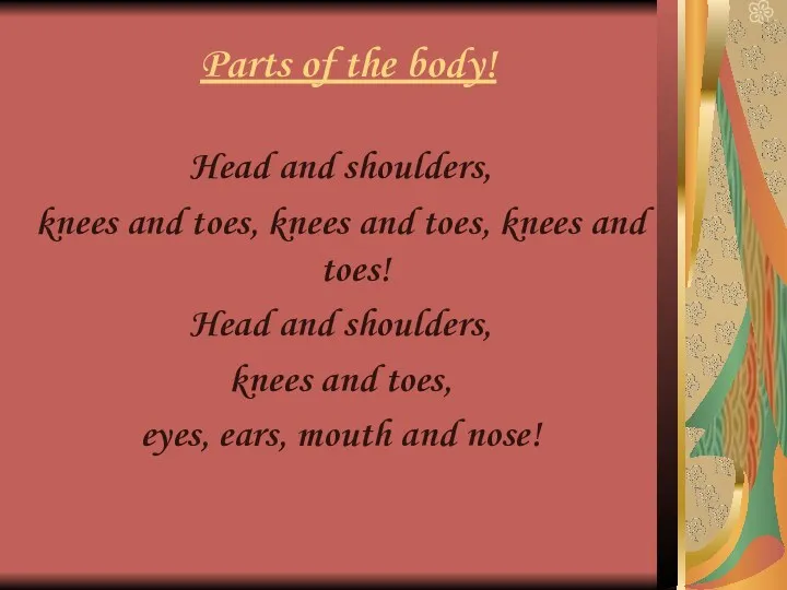 Parts of the body! Head and shoulders, knees and toes,