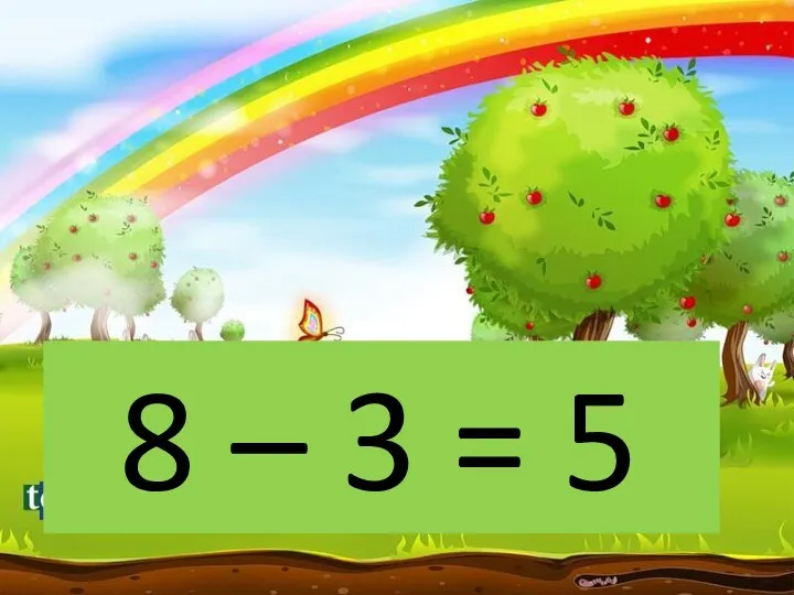 8 – 3 = 5