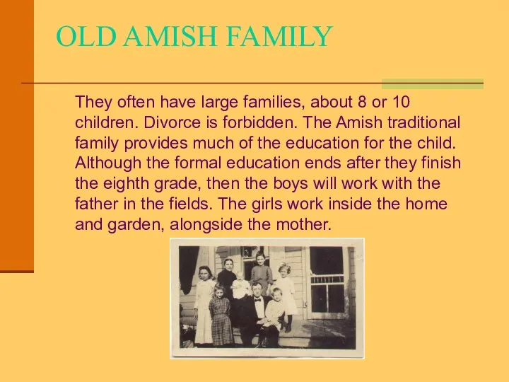 OLD AMISH FAMILY They often have large families, about 8