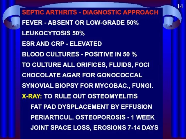 SEPTIC ARTHRITS - DIAGNOSTIC APPROACH FEVER - ABSENT OR LOW-GRADE