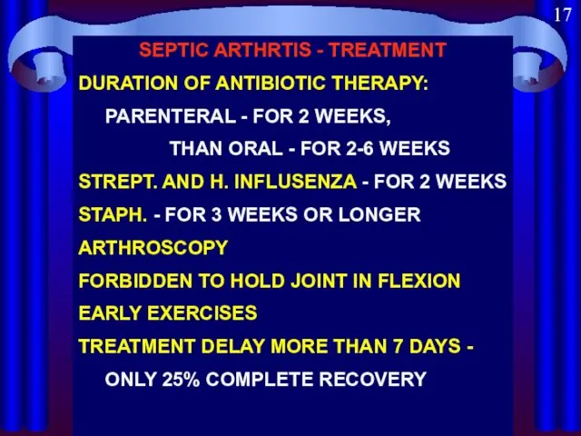 17 SEPTIC ARTHRTIS - TREATMENT DURATION OF ANTIBIOTIC THERAPY: PARENTERAL