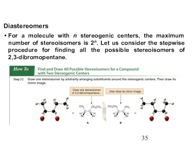 For a molecule with n stereogenic centers, the maximum number