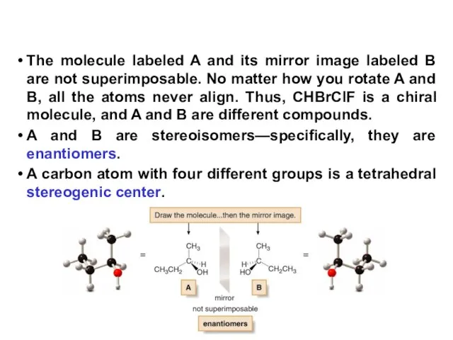 The molecule labeled A and its mirror image labeled B