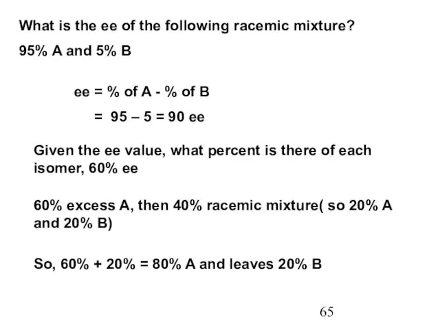 What is the ee of the following racemic mixture? 95% A and 5%