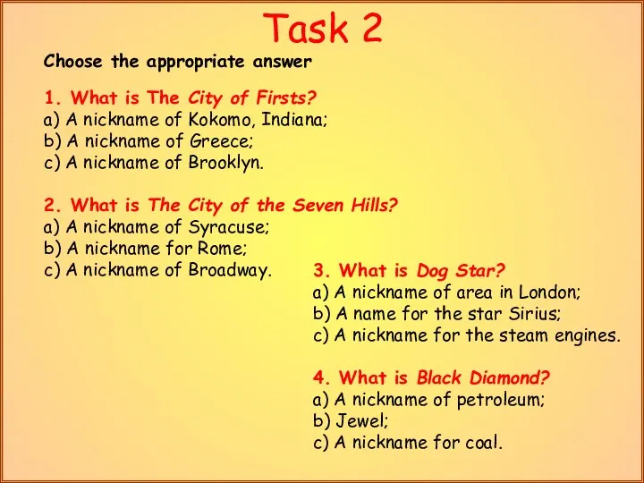 Task 2 Choose the appropriate answer 1. What is The City of Firsts?