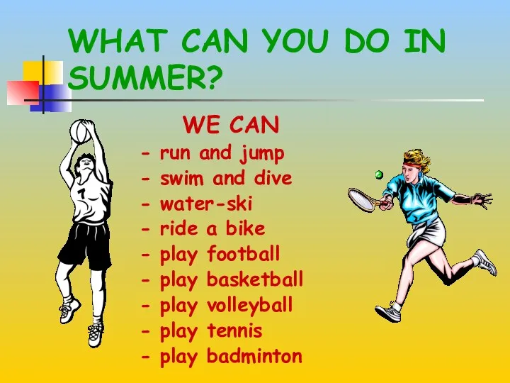 WHAT CAN YOU DO IN SUMMER? WE CAN - run
