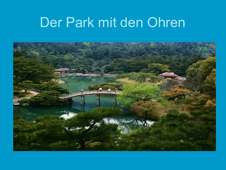 Der Park mit den Ohren