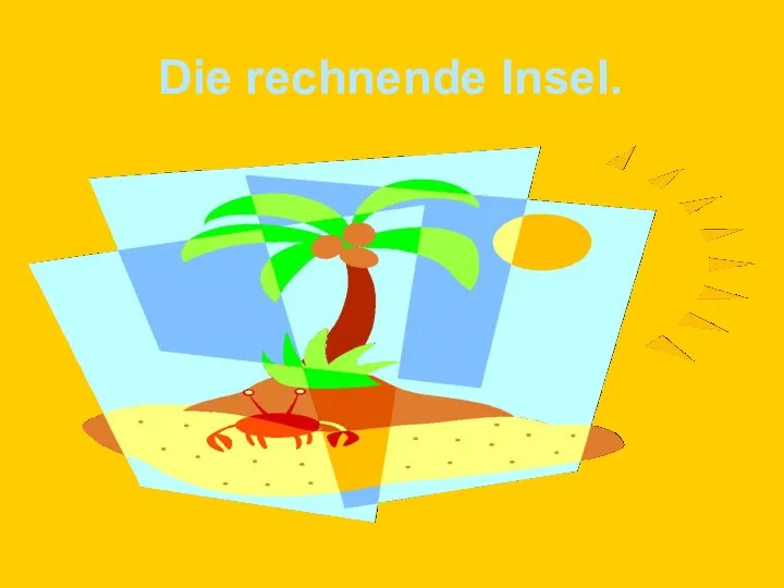 Die rechnende Insel.