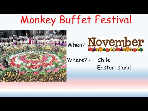 Monkey Buffet Festival When? Where? - Chile Easter island