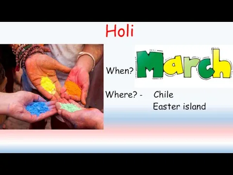 Holi When? Where? - Chile Easter island