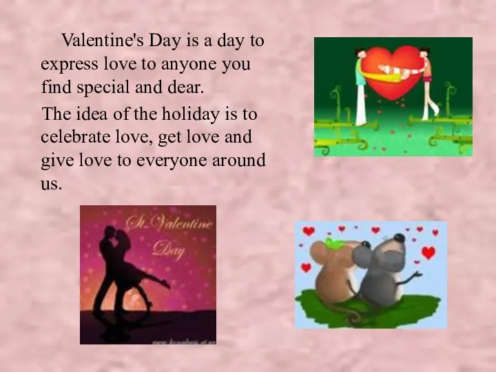 Valentine's Day is a day to express love to anyone