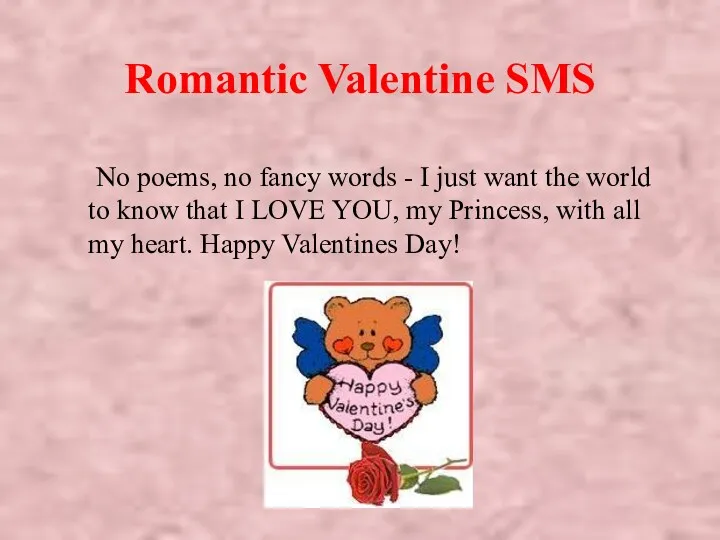 Romantic Valentine SMS No poems, no fancy words - I