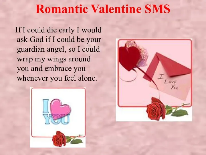 Romantic Valentine SMS If I could die early I would