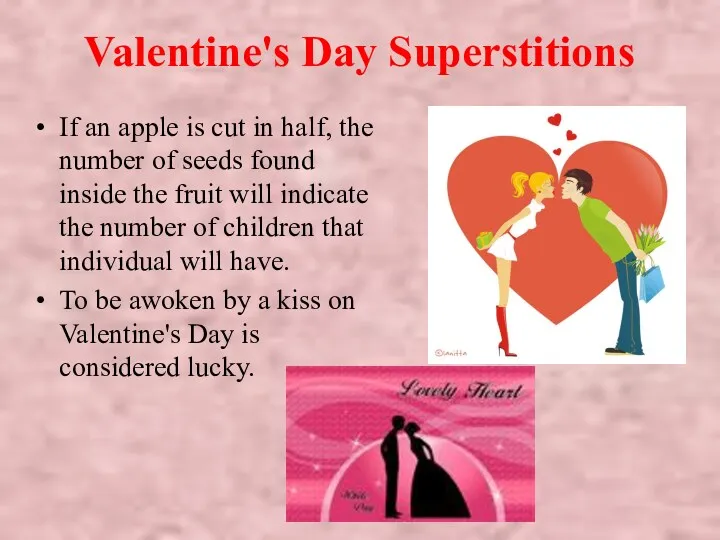 Valentine's Day Superstitions If an apple is cut in half,