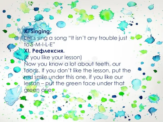 X. Singing. Let’s sing a song “It isn’t any trouble