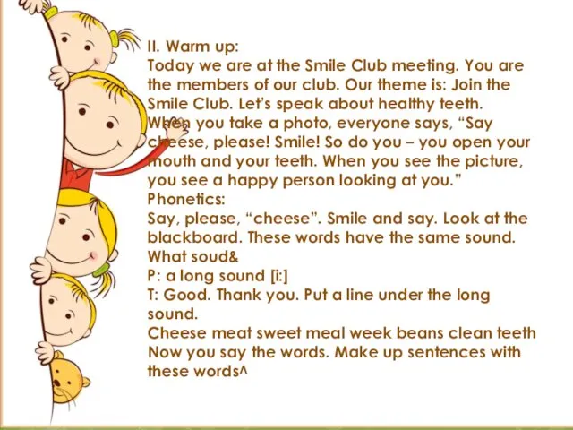 II. Warm up: Today we are at the Smile Club meeting. You are