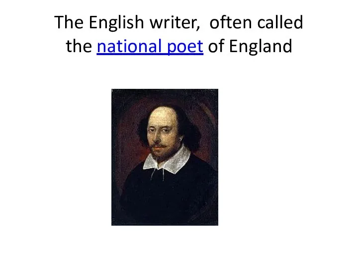 The English writer, often called the national poet of England
