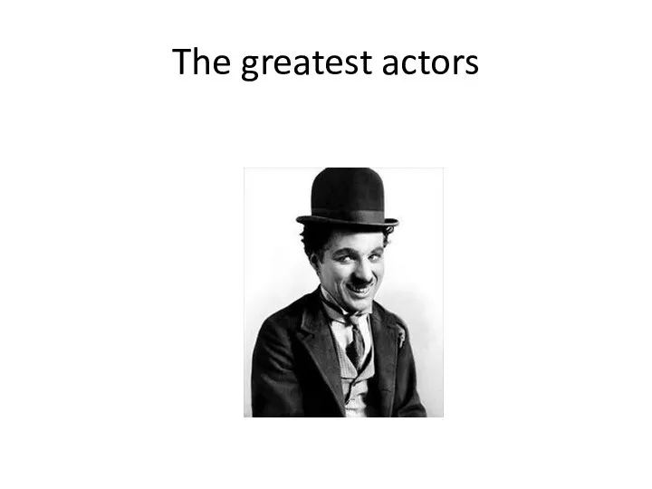 The greatest actors