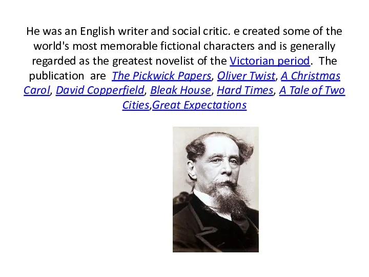 He was an English writer and social critic. e created