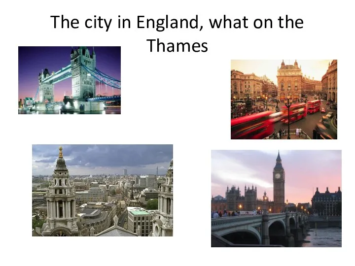 The city in England, what on the Thames