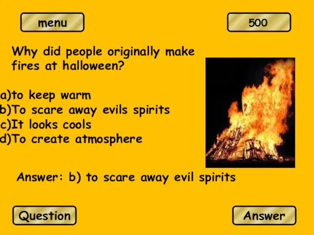 Why did people originally make fires at halloween? to keep