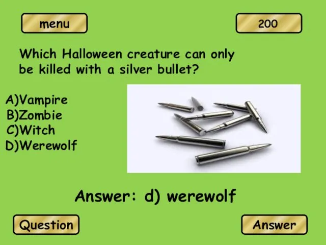 Which Halloween creature can only be killed with a silver