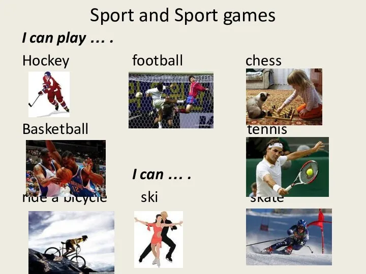 Sport and Sport games I can play … . Hockey