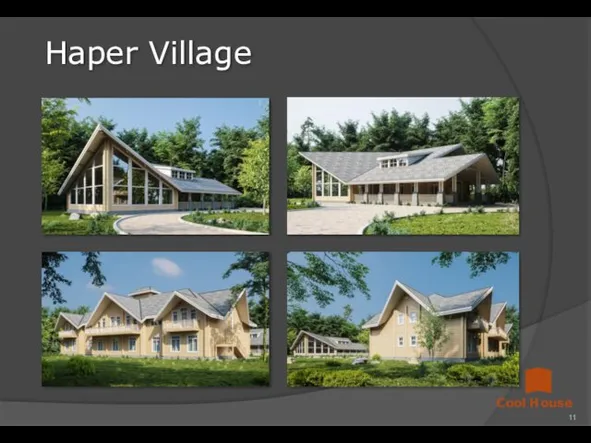 Haper Village Cool House