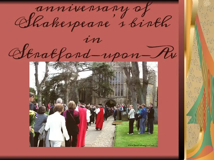 April 23rd –the anniversary of Shakespeare’s birth in Stratford-upon-Avon