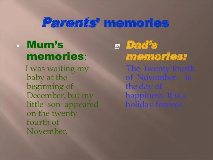 Parents’ memories Mum’s memories: I was waiting my baby at