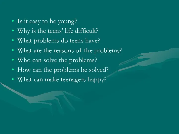 Is it easy to be young? Why is the teens’
