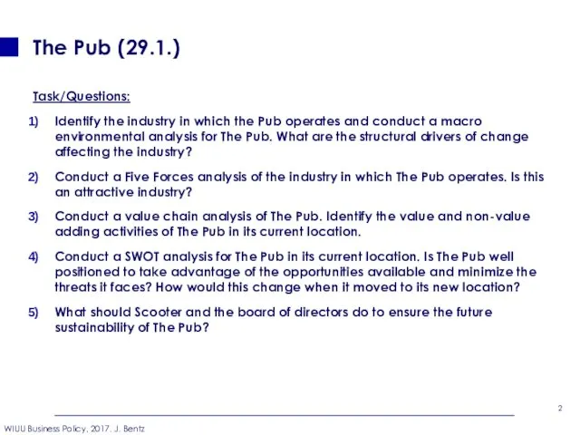 The Pub (29.1.) Task/Questions: Identify the industry in which the