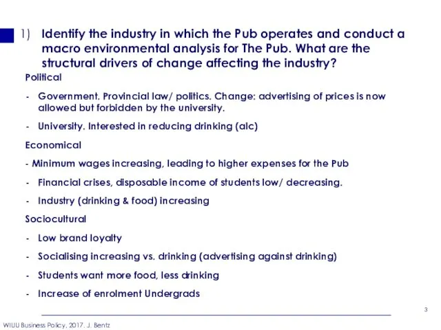 Identify the industry in which the Pub operates and conduct a macro environmental