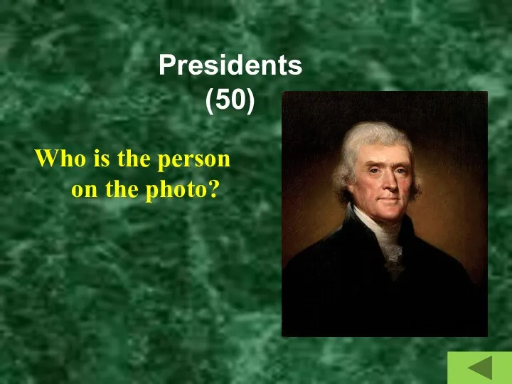 Presidents (50) Who is the person on the photo?