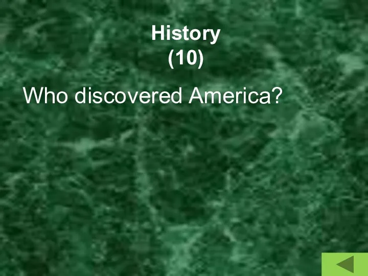 History (10) Who discovered America?