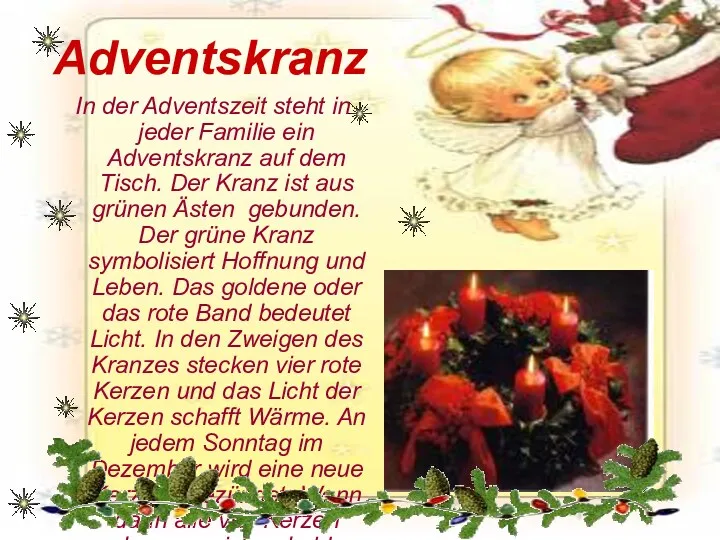 Adventskranz In der Adventszeit steht in jeder Familie ein Adventskranz