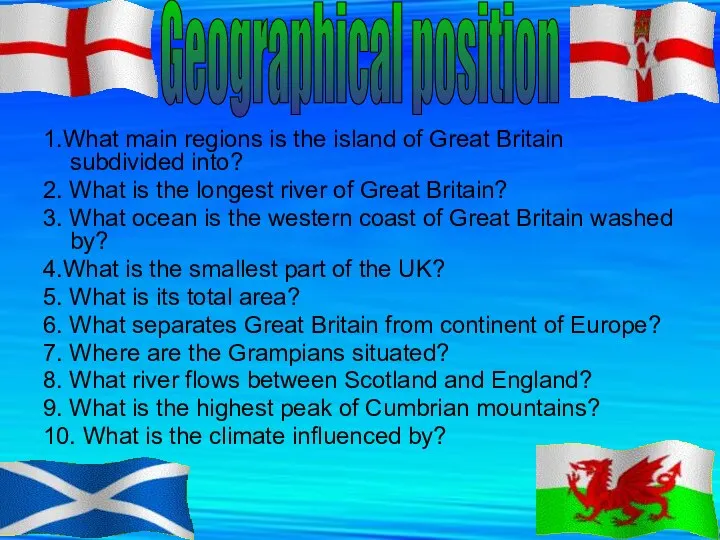 1.What main regions is the island of Great Britain subdivided