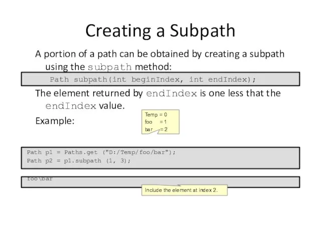 Creating a Subpath A portion of a path can be