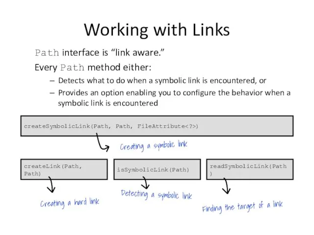 Working with Links Path interface is “link aware.” Every Path