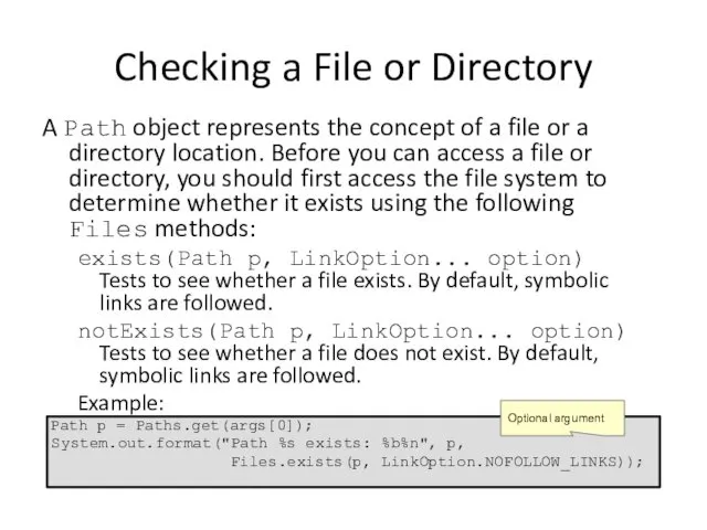 Checking a File or Directory A Path object represents the