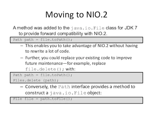 Moving to NIO.2 A method was added to the java.io.File