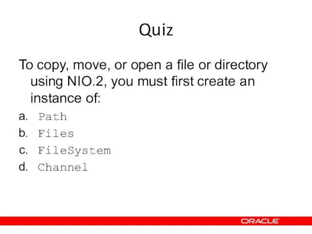 Quiz To copy, move, or open a file or directory