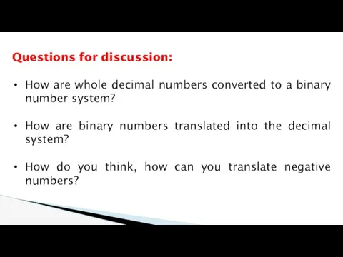 Questions for discussion: How are whole decimal numbers converted to