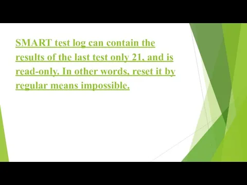 SMART test log can contain the results of the last test only 21,