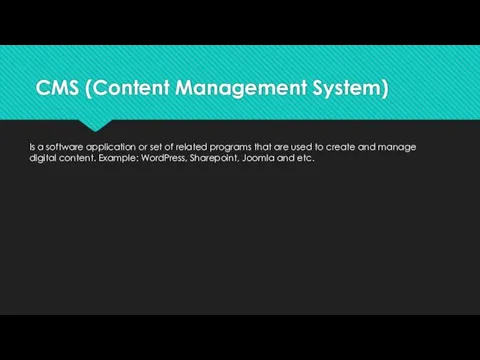 CMS (Content Management System) Is a software application or set