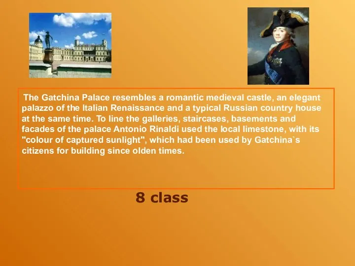 The Gatchina Palace resembles a romantic medieval castle, an elegant palazzo of the